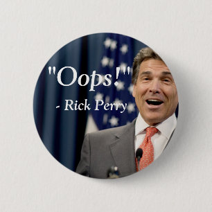 Oops! - Rick Perry 6 Cm Round Badge