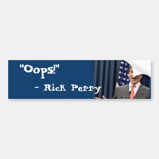 Oops! - Rick Perry Bumper Sticker (Front)