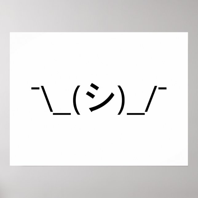 Oops Shrug Emoticon ¯\_(シ)_/¯ Japanese Kaomoji Poster (Front)