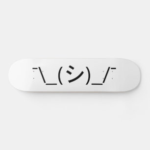 Oops Shrug Emoticon ¯\_(シ)_/¯ Japanese Kaomoji Skateboard