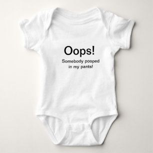 Oops! Someone pooped in my pants! One Peice Baby Bodysuit