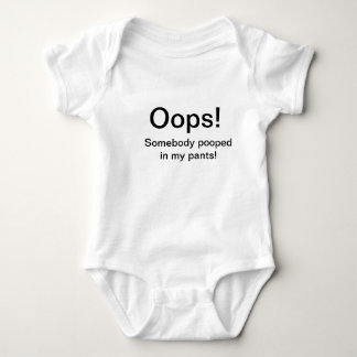 Oops! Someone pooped in my pants! One Peice Baby Bodysuit
