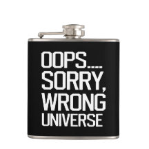 Oops, Sorry - Wrong Universe
