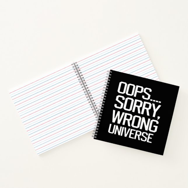 Oops, Sorry - Wrong Universe Notebook (Inside)