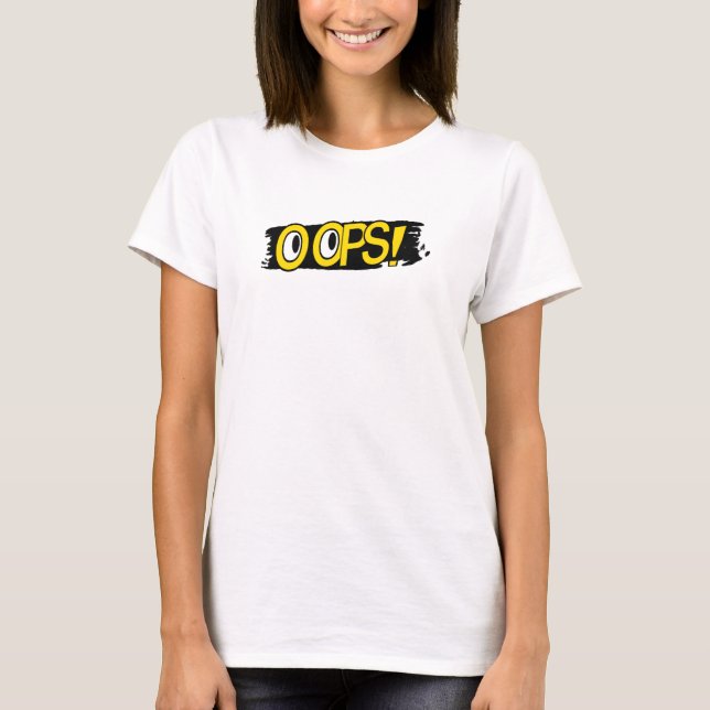 Oops  T-Shirt (Front)