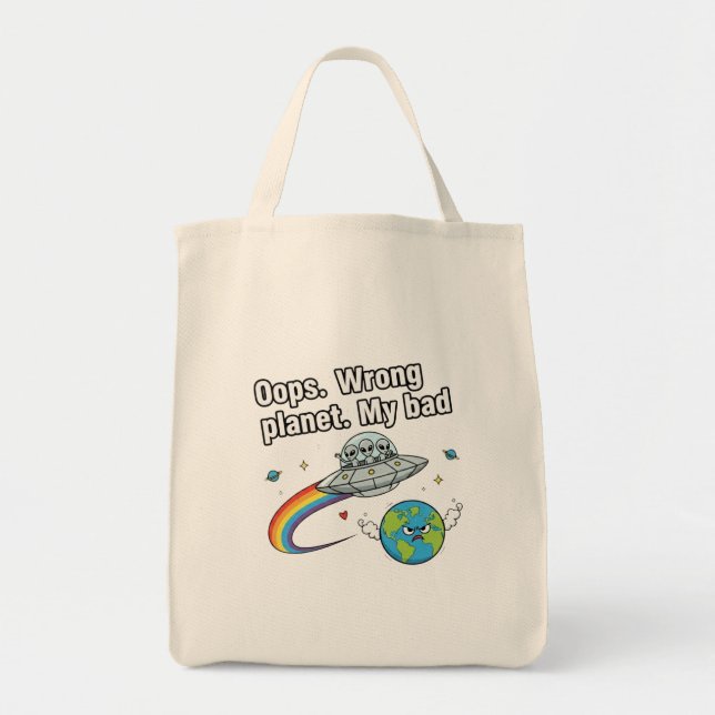 Oops. Wrong planet. My bad Tote Bag (Front)