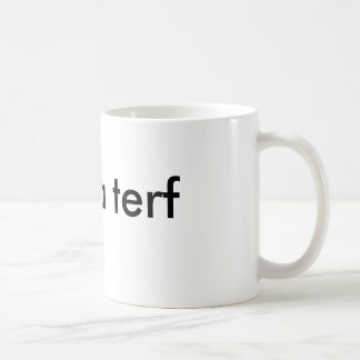 op is a terf coffee mug
