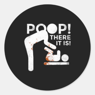 Op There It Is Mom Dad Baby Diaper Changing Funny Classic Round Sticker