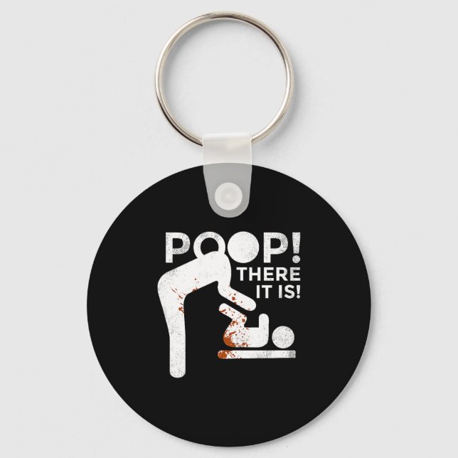 Op There It Is Mom Dad Baby Diaper Changing Funny  Key Ring (Front)