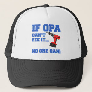 Opa Can Fix It Trucker Hat