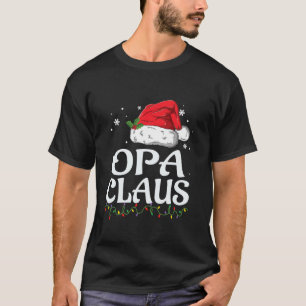 Opa Claus Christmas Family Group Matching PJs Xmas T-Shirt