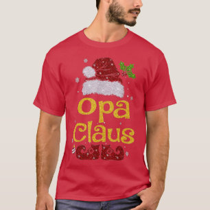 Opa Claus Christmas Pajama Family Matching Xmas 2 T-Shirt
