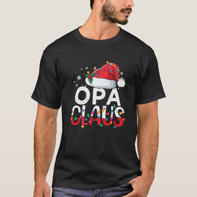 Opa Claus Christmas Santa Hat Matching Family Xmas T-Shirt (Front)