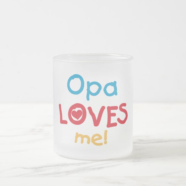 Opa Loves Me T-shirts and Gifts Frosted Glass Coffee Mug (Center)