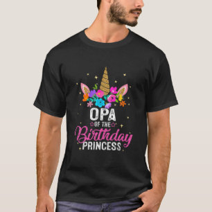 Opa Of The Birthday Princess Funny Unicorn Birthda T-Shirt