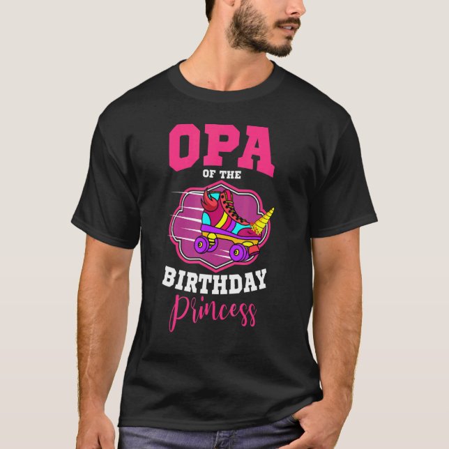 Opa Of The Birthday Princess Roller Skates Bday Sk T-Shirt (Front)