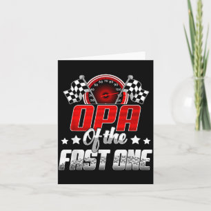 Opa of The Fast One Birthday 1st Race Car Family Card