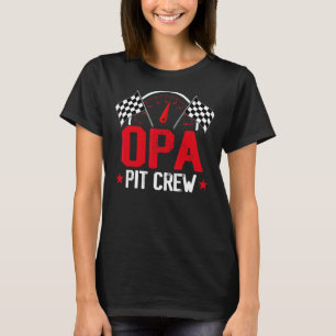 Opa Pit Crew Race Car Birthday Party Racing Family T-Shirt