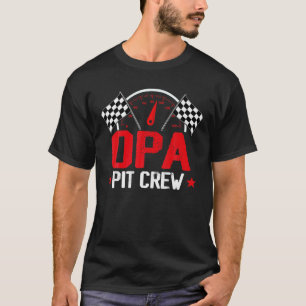 OPA Pit Crew Race Car Birthday Party Racing Family T-Shirt