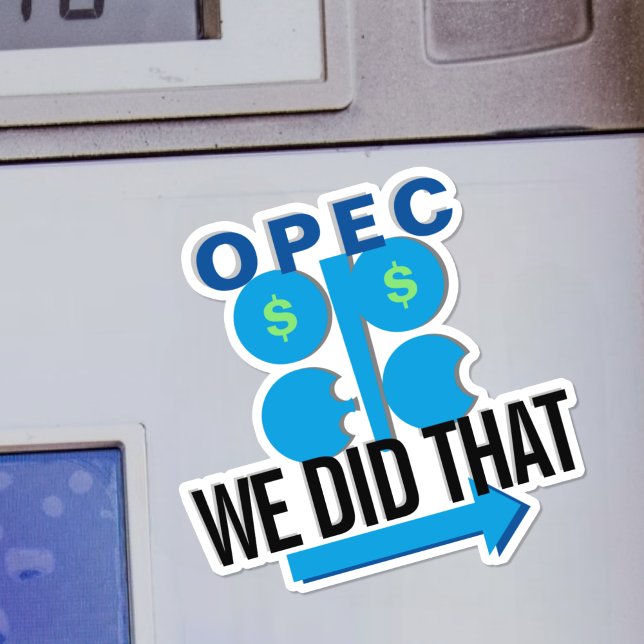 OPEC Oil Cartel WE DID THAT Gas Price Pump Sticker (Creator Uploaded)