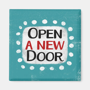 Open A New Door Refrigerator Magnet