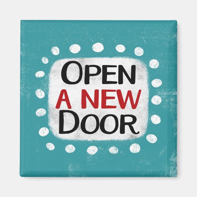 Open A New Door Refrigerator Magnet (Front)