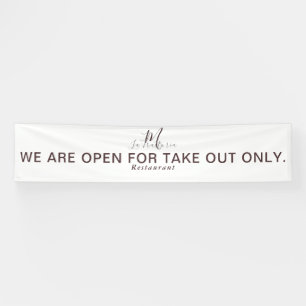 OPEN FOR TAKE OUT MONOGRAM RESTAURANT INDOOR BANNER
