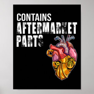 Open Heart Byp Surgery Contains Aftermarket Parts Poster