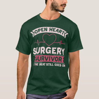 Open Heart Surgery Beat Still Goes On Recover T-Shirt