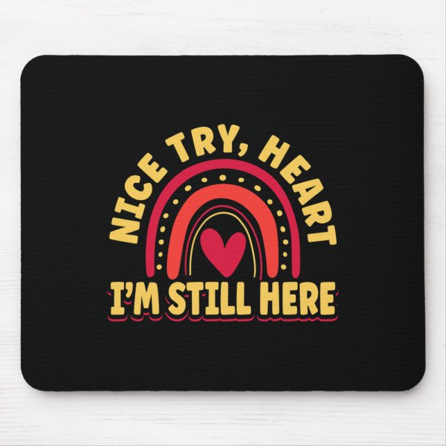 Open Heart Surgery Byp Awareness Heart I Never Tho Mouse Mat (Front)