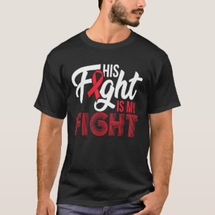 Open Heart Surgery Bypass Awareness Heart His Figh T-Shirt