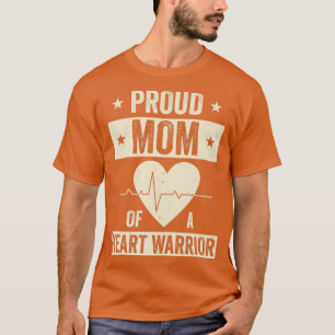Open Heart Surgery CHD Transplant Mum of a Heart W T-Shirt