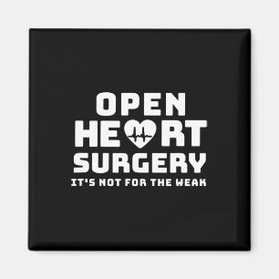 Open Heart Surgery It's Not For The Weak Heart Dis Magnet