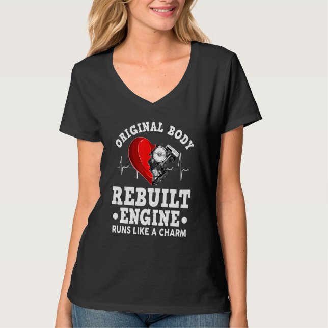 Open heart surgery Original body rebuilt engine T-Shirt (Front)