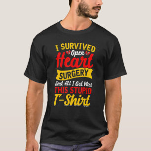 Open Heart Surgery Survivor Bypass I Survived Hear T-Shirt