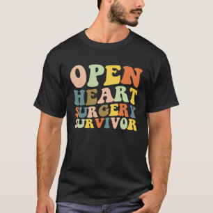 Open Heart Surgery Survivor Heart Surgery Recovery T-Shirt