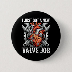 Open Heart Surgery Survivor I Got A New Valve Job 6 Cm Round Badge