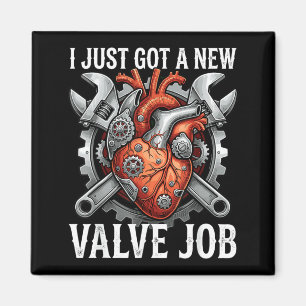 Open Heart Surgery Survivor I Got A New Valve Job Magnet