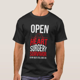 Open Heart Surgery Survivor My Beat Still Goes On T-Shirt
