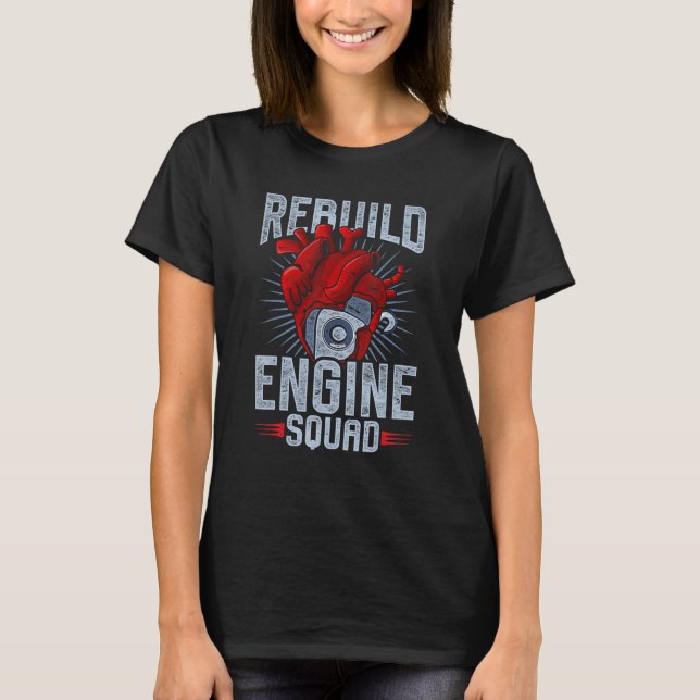 Open Heart Surgery Survivor Rebuild Engine Squad T-Shirt (Front)