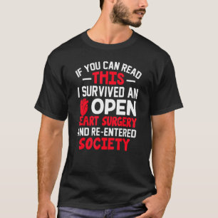 Open Heart Surgery Warrior Survivor  Bypass Heart  T-Shirt