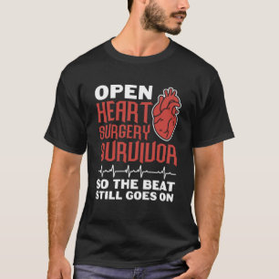 Open heartsurgery survivor so that the beat goes o T-Shirt
