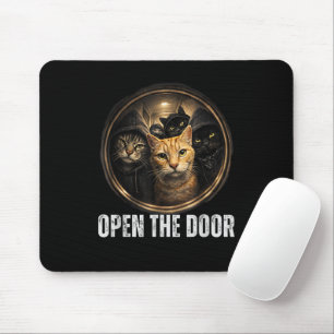 Open The Door Funny Cat Meme Cat Gang Humour Desig Mouse Mat