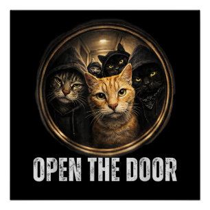 Open The Door Funny Cat Meme Cat Gang Humour Desig Poster