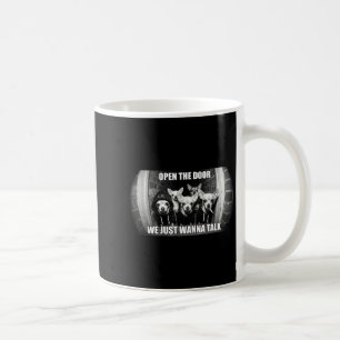 Open the door wanna talk funny chihuahua dog meme coffee mug