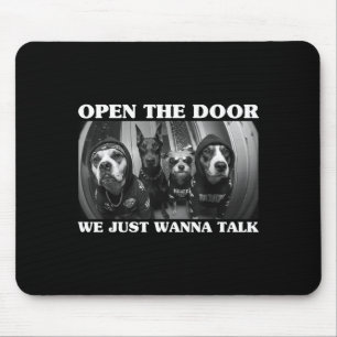Open The Door We Just Wanna Talk Funny Chihuahua D Mouse Mat