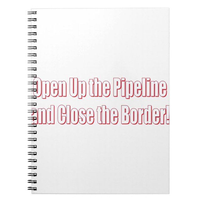 Open-The-Pipeline-and-Close-the-Borde-Whiter Notebook (Front)