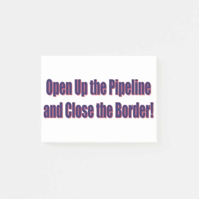 Open-The-Pipeline-and-Close-the-Bordr-eps Post-it Notes (Front)