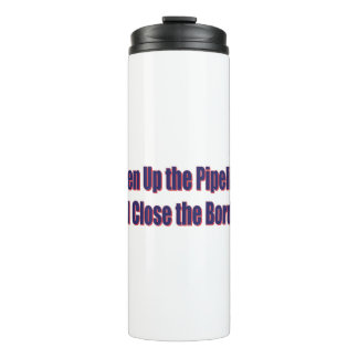Open-The-Pipeline-and-Close-the-Bordr-eps Thermal Tumbler