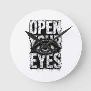 Open Your Eyes Grunge Gothic Eye Streetwear Art Round Clock